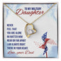To My Military Daughter | NEVER FEEL | Forever Love Necklace