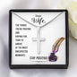 Dear Wife | The Things You're Praying | SS Cross Necklace