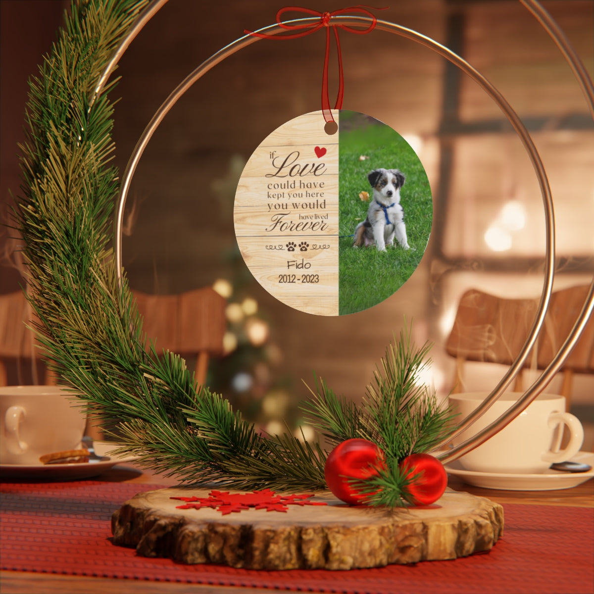 You Would Have Lived Forever Ornament