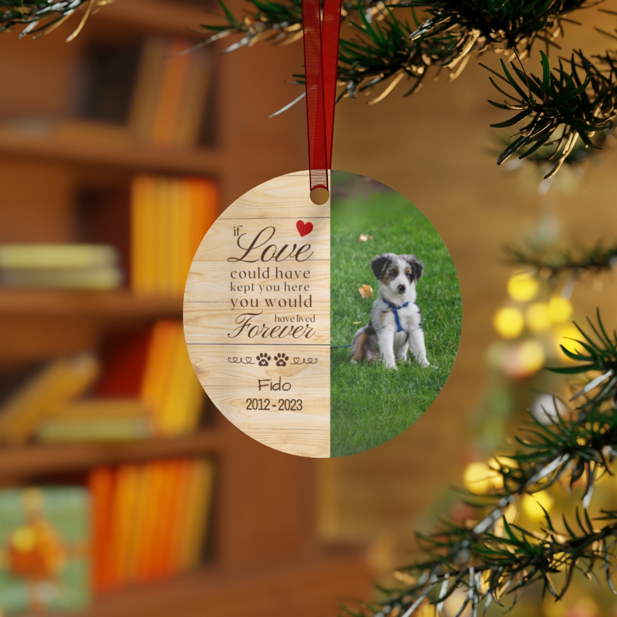 You Would Have Lived Forever Ornament