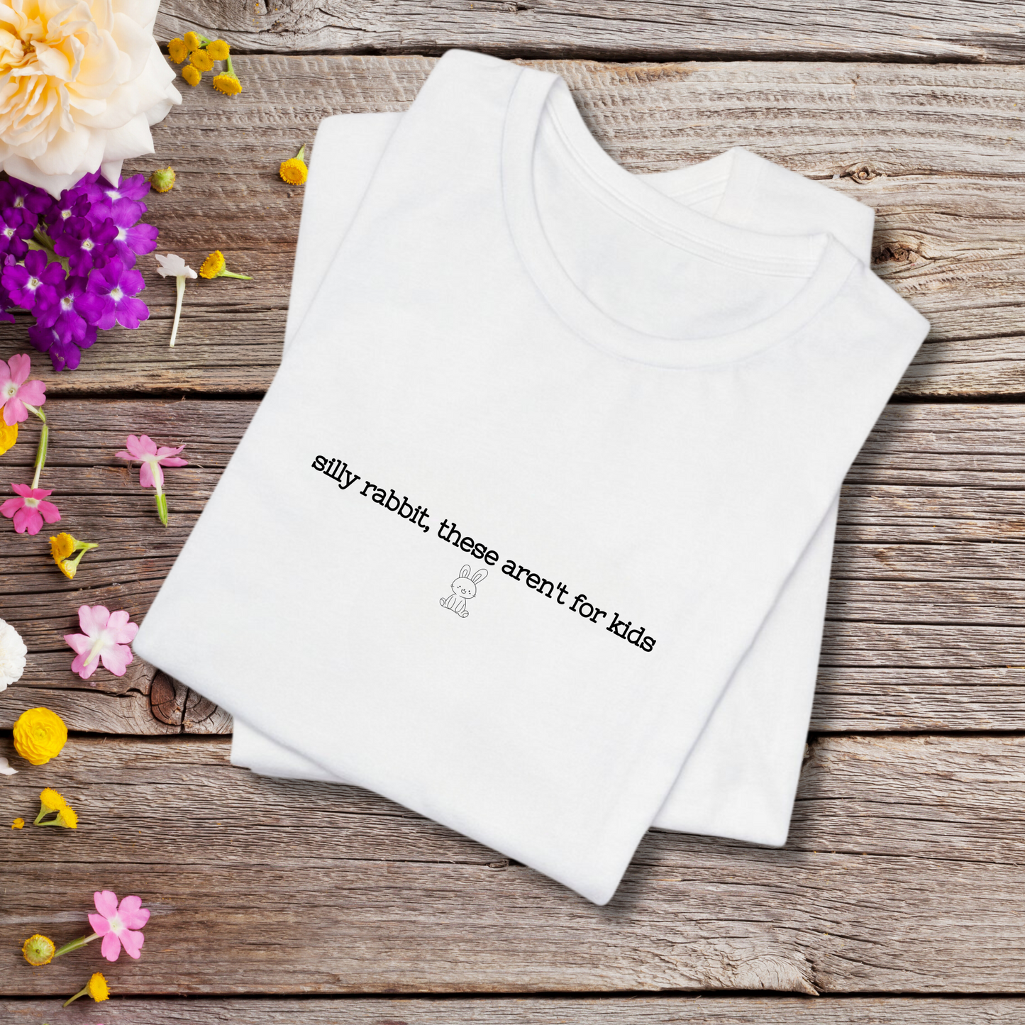 Silly Rabbit, These Aren't for Kids Baby Tee