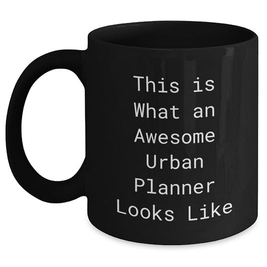 Funny Urban Planner Gifts, This Is What An Awesome Urban Planner Looks Like, Black Coffee Mug for Mother's Day Unique Gifts from Men, Unique Gifts for Urban Planner Friends - Main