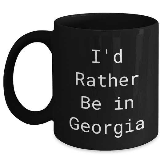 Georgia Gifts for Friends - 'I'd Rather Be In Georgia' Funny Black Coffee Mug, Graduation Unique Gifts from Family - Main