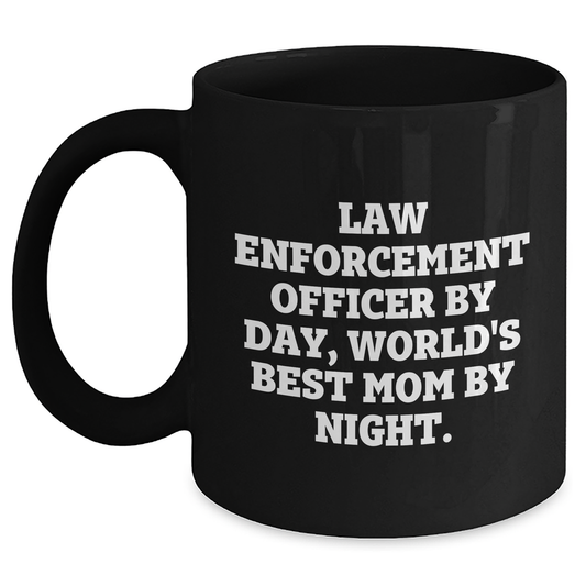 Law Enforcement Officer Humor Black Coffee Mug, Funny Gifts from Mom to Dad on Father's Day - Main