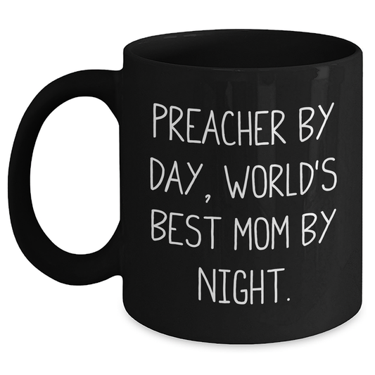 Preacher Gifts from Friends, Preacher Quotes Funny Black Coffee Mug for Preacher By Day, World's Best Mom By Night., Graduation Unique Gifts - Main