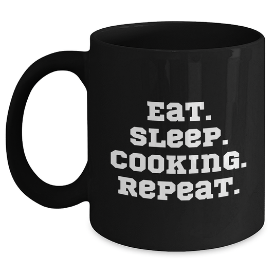 Funny Cooking Quotes Black Coffee Mugs, Gifts from Men to Cooking Enthusiast Friends, 11oz or 15oz Microwave and Dishwasher Safe for Father's Day - Main