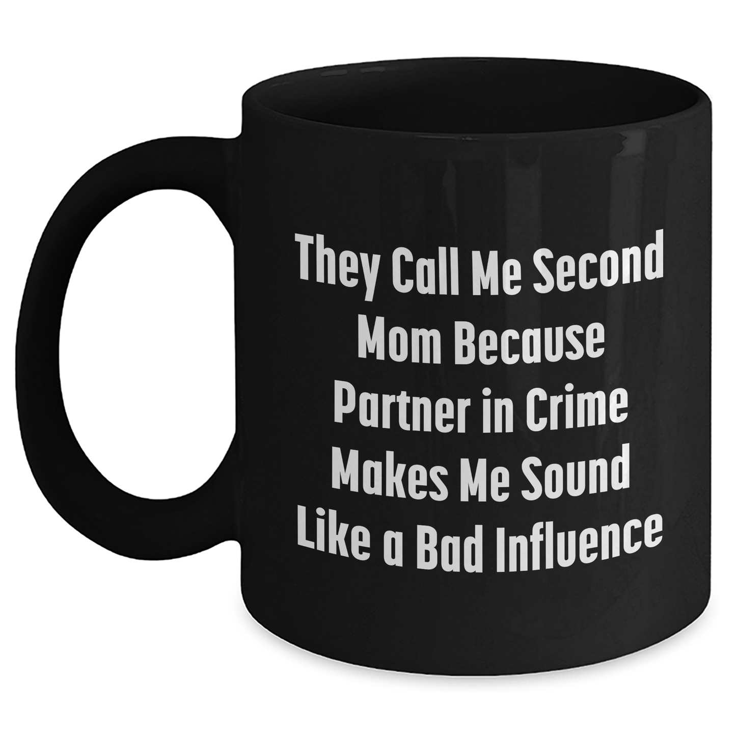 Second Mom Gifts, Funny Quote Coffee Mug, Gifts from Women to Second Mom, Father's Day Unique Gifts - Main