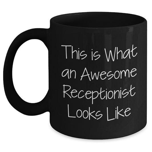 Funny Receptionist Gifts for Men from Coworkers - This Is What An Awesome Receptionist Looks Like Black Coffee Mug, Father's Day Unique Gifts - Main