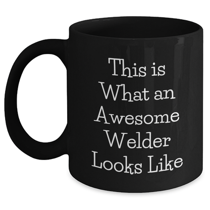 Funny Welder Gifts from Men for Awesome Welder Friend on Father's Day - Black Coffee Mug - Main
