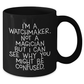 Watchmaker Humor Gifts from Friends for Graduation Unique Gifts - I'm A Watchmaker. Not A Magician But I Can See Why You Might Be Confused. - Black Coffee Mug - Additional