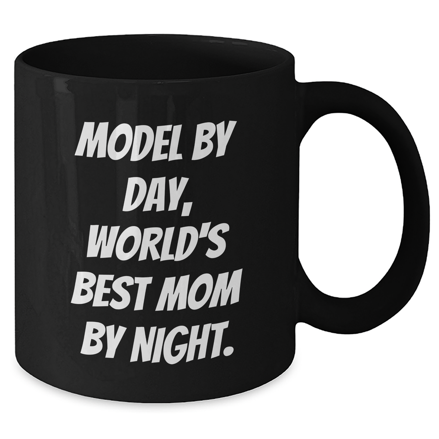 Model By Day, Funny Gifts from Men for Model, Black Coffee Mug for Father's Day, World's Best Mom By Night. - Additional