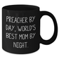 Preacher Gifts from Friends, Preacher Quotes Funny Black Coffee Mug for Preacher By Day, World's Best Mom By Night., Graduation Unique Gifts - Additional