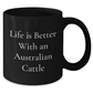 Funny Australian Cattle Dog Gifts for Men, Black Coffee Mug - Inspirational Quote, Gifts from Family, Graduation Unique Gifts, Australian Cattle Dog Lover Mug, 11oz or 15oz - Additional