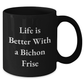 Bichon Frise Dog Lovers' Funny Mugs Gifts from Family Friends to Men Women, 'Life Is Better With A Bichon Frise' Black Coffee Mug, Father's Day Unique Gifts - Additional