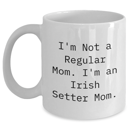 Irish Setter Dog Mom Funny Quote Gifts from Family to Mom on Mother's Day White Coffee Mug, 11oz or 15oz - Main