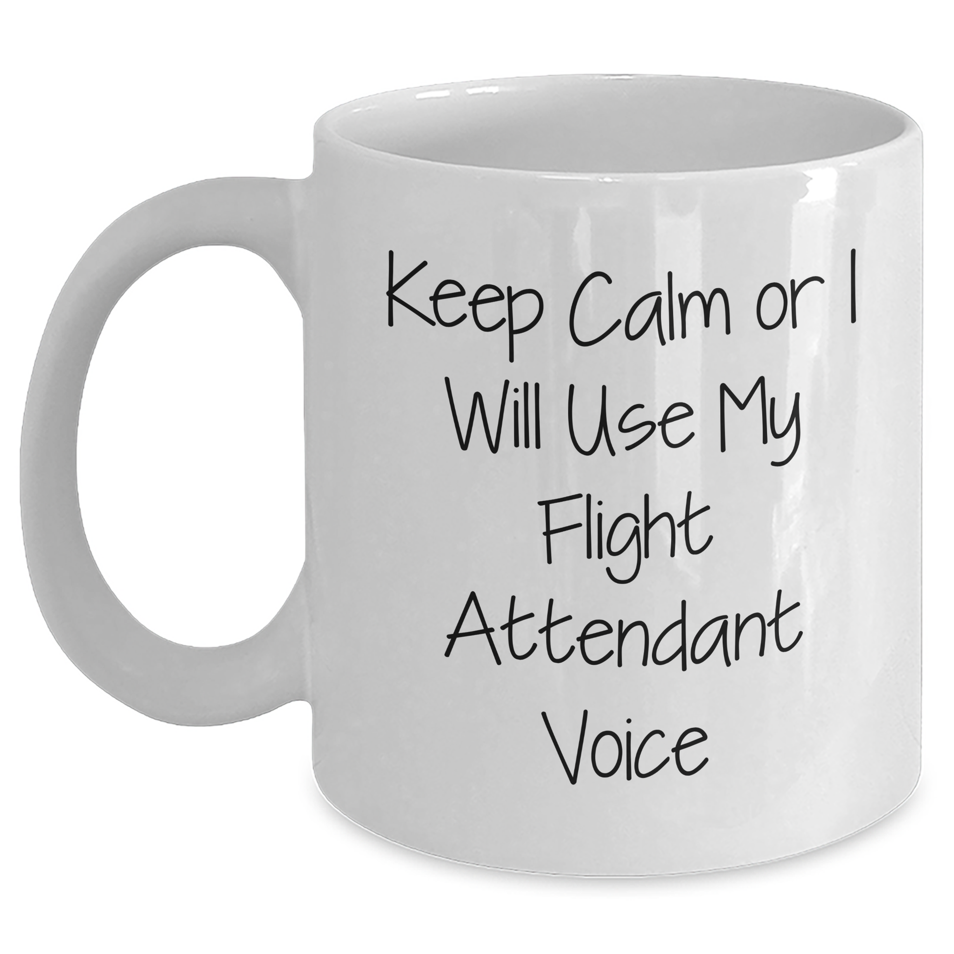 Funny Flight Attendant Gifts from Friends for Graduation Unique, Keep Calm Or I Will Use My Flight Attendant Voice White Coffee Mug, 11oz or 15oz - Main