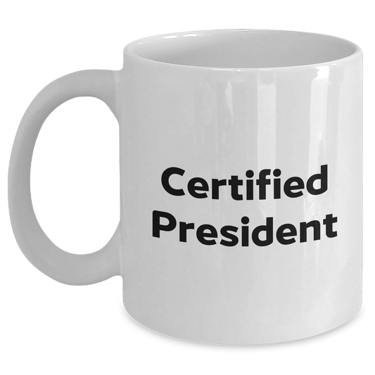 Funny President Quote Gifts for Her from Friends - White Coffee Mug for Mother's Day Unique Gifts - Main