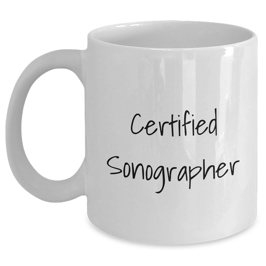 Funny Quote Sonographer Gifts from Mom, Inspirational White Coffee Mug for Her, 11oz or 15oz Capacity, Ideal Gift for Mother's Day - Main