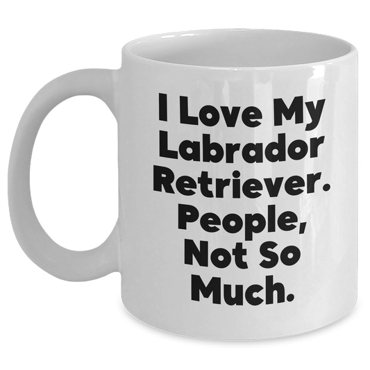 Labrador Retriever Dog Gifts, Funny Quote Coffee Mug, Gifts from Friends for Dad's Special Day, White 11oz/15oz Ceramic - Main