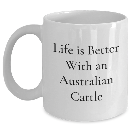 Funny Australian Cattle Dog Mugs Gifts from Family to Friends for Graduation, White Coffee Mug with 'Life Is Better With An Australian Cattle' - Main