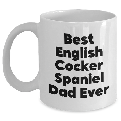 Funny English Cocker Spaniel Dog Dad Gifts from Friends and Family for Father's Day - White Coffee Mug - 'Best English Cocker Spaniel Dad Ever' - Main