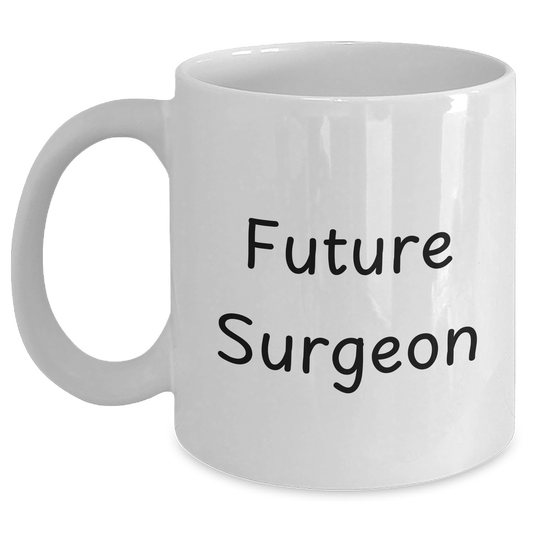 Funny Surgeon Gifts for Future Surgeons - 'You're a Cut Above the Rest' White Coffee Mug, Perfect for Father's Day - Main