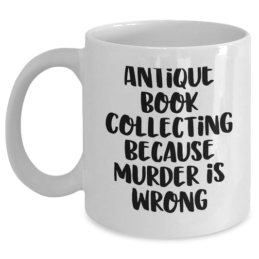 Antique Book Collecting Humor Gifts from Family, Funny White Coffee Mug for Mother's Day - Main