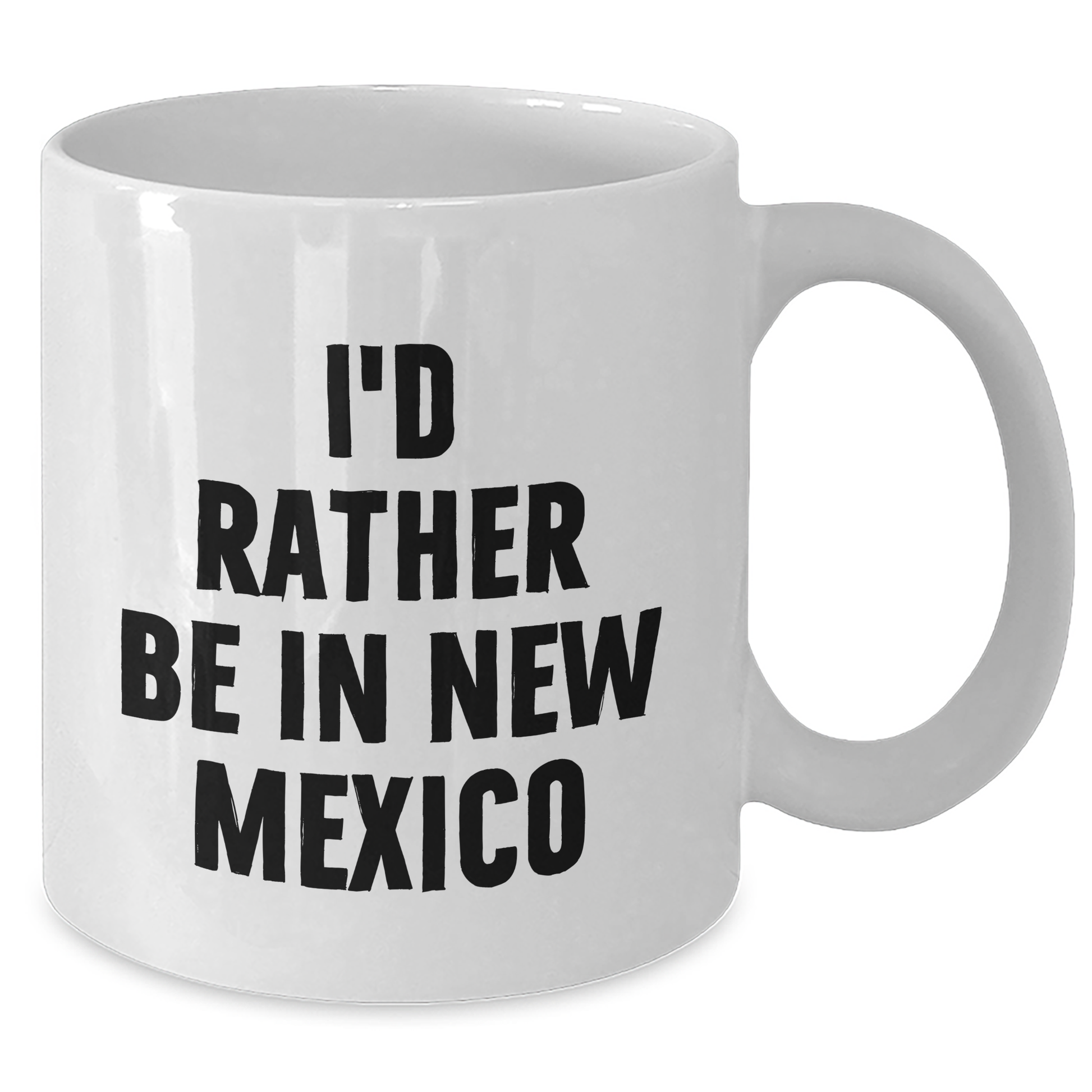 Gifts from Friends and Family - I'd Rather Be In New Mexico White Coffee Mug, Perfect for New Mexico Lovers on Mother's Day - Additional
