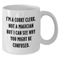 Funny Court Clerk Gifts, 'I'm A Court Clerk. Not A Magician...' White Coffee Mug, Mother's Day Unique Gifts from Friends, Family, or Coworkers - Additional
