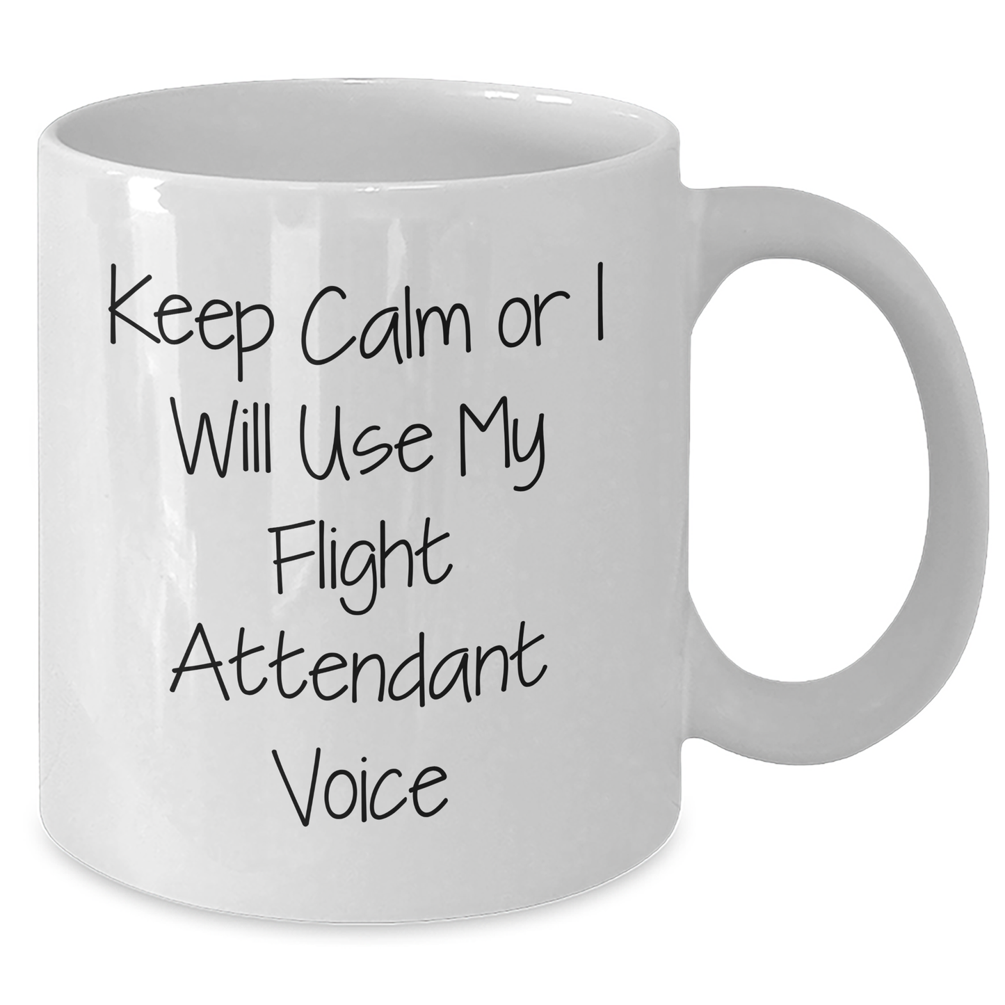 Funny Flight Attendant Gifts from Friends for Graduation Unique, Keep Calm Or I Will Use My Flight Attendant Voice White Coffee Mug, 11oz or 15oz - Additional