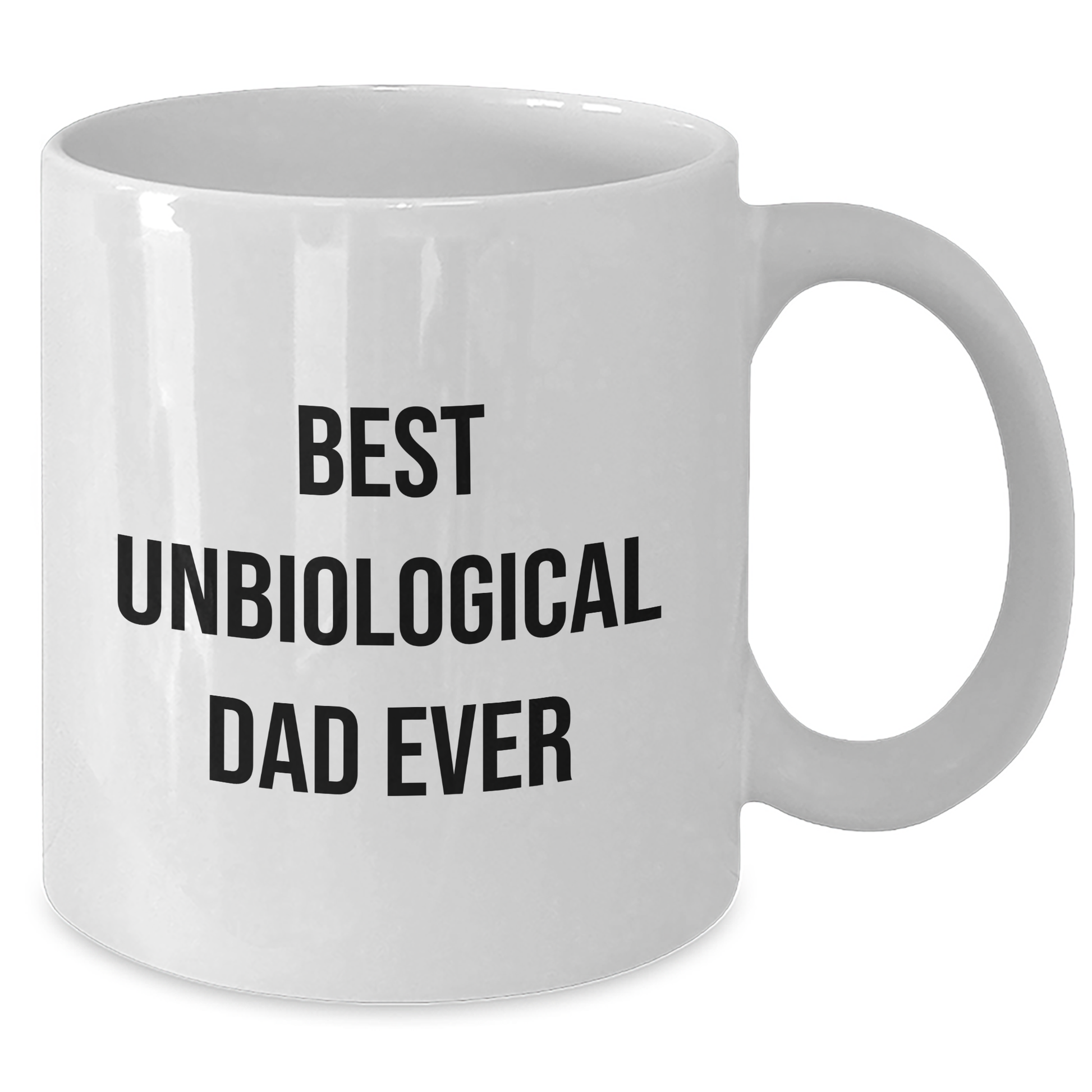 Unbiological Dad Funny Gifts, White Coffee Mug for the Best Unbiological Dad Ever, Mother's Day Unique Gifts from Men - Additional