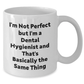 Funny Dental Hygienist Gifts, White Coffee Mug with 'I'm Not Perfect But I'm A Dental Hygienist And That's Basically The Same Thing', Gifts for Men, Father's Day Unique Gifts from Family - Additional