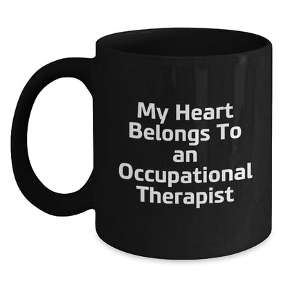 Occupational Therapist Gifts Funny Quote Black Coffee Mug, Gifts from Friends to Occupational Therapist, Unique Birthday Unique Gifts for Her - Main