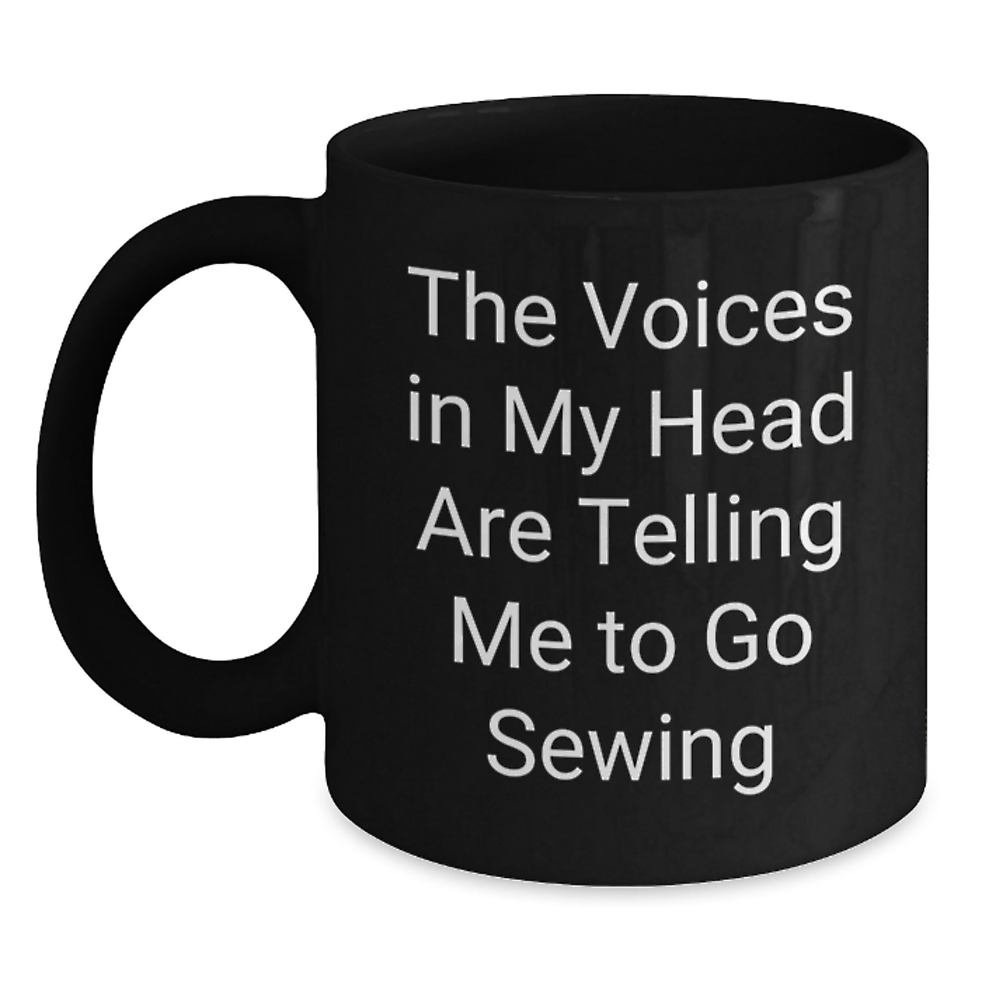 Funny Sewing Gifts for Men from Family - 'The Voices In My Head Are Telling Me To Go Sewing' Black Coffee Mug for Christmas Unique Gifts - Main