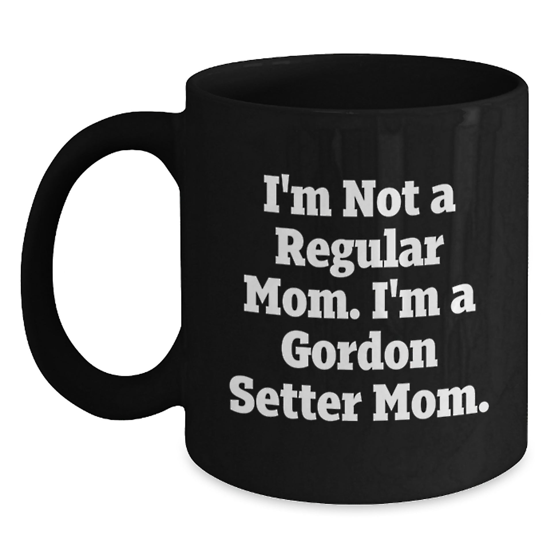 Gordon Setter Dog Mom Funny Gifts from Friends and Family for Graduation Unique Gifts - Black Coffee Mug - Main