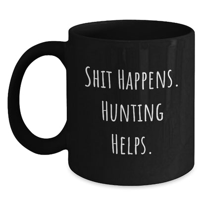 Funny Hunting Quotes Gifts from Friends for Men Black Coffee Mug, Perfect for Christmas Unique Gifts - Main