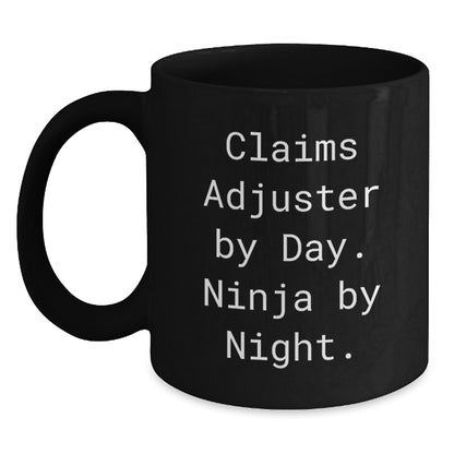 Claims Adjuster Humor, Ninja By Night, Black Coffee Mug, Funny Birthday Unique Gift from Friends to Claims Adjuster - Main