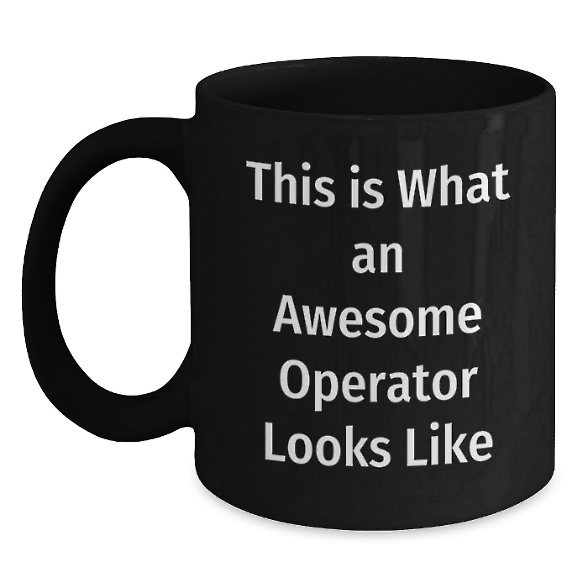 Funny Operator Gifts for Graduation - Black Coffee Mug from Friends, 'This Is What An Awesome Operator Looks Like' Quote - Main