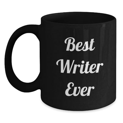 Best Writer Ever Funny Graduation Gifts from Family to Writer, Unique Black Coffee Mug - Main