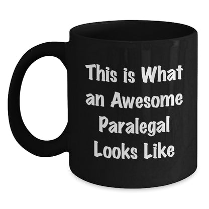 Funny Paralegal Gifts, 'This Is What An Awesome Paralegal Looks Like' Quote, Black Coffee Mug for Graduation, Gifts from Friends, Gifts for Paralegal - Main