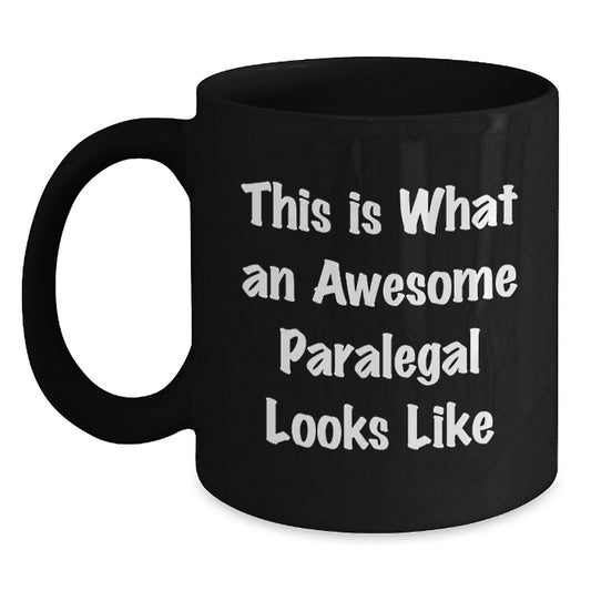 Funny Paralegal Gifts, 'This Is What An Awesome Paralegal Looks Like' Quote, Black Coffee Mug for Graduation, Gifts from Friends, Gifts for Paralegal - Main
