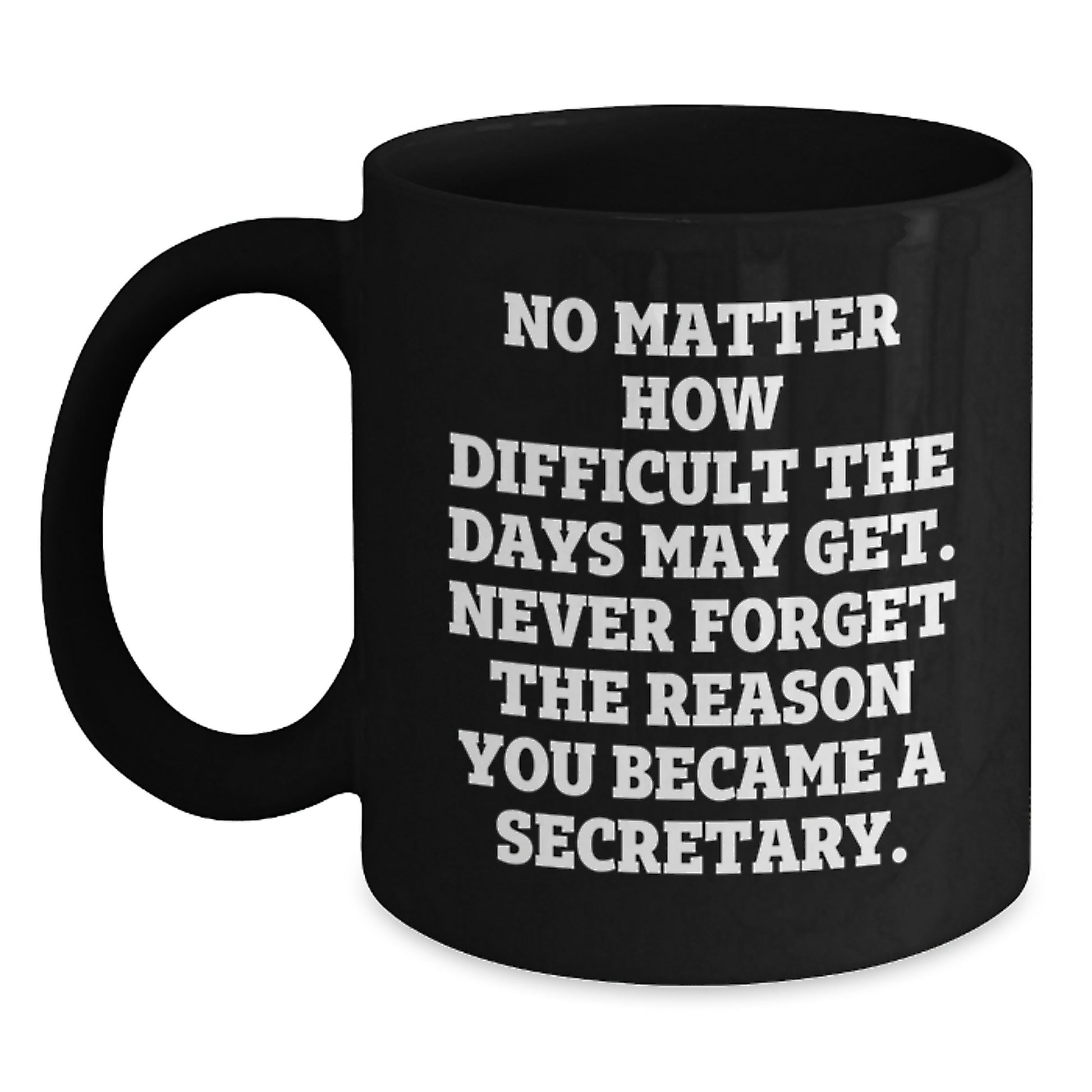 Funny Secretary Quote Black Coffee Mugs Christmas Unique Gifts from Friends and Family - Main