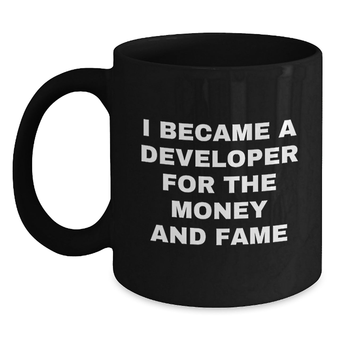 Funny Developer Gifts, Black Coffee Mugs, Christmas Unique Presents for Developer Friends, 'I Became A Developer For The Money And Fame' Quote, Gifts from Friends to Coworkers - Main