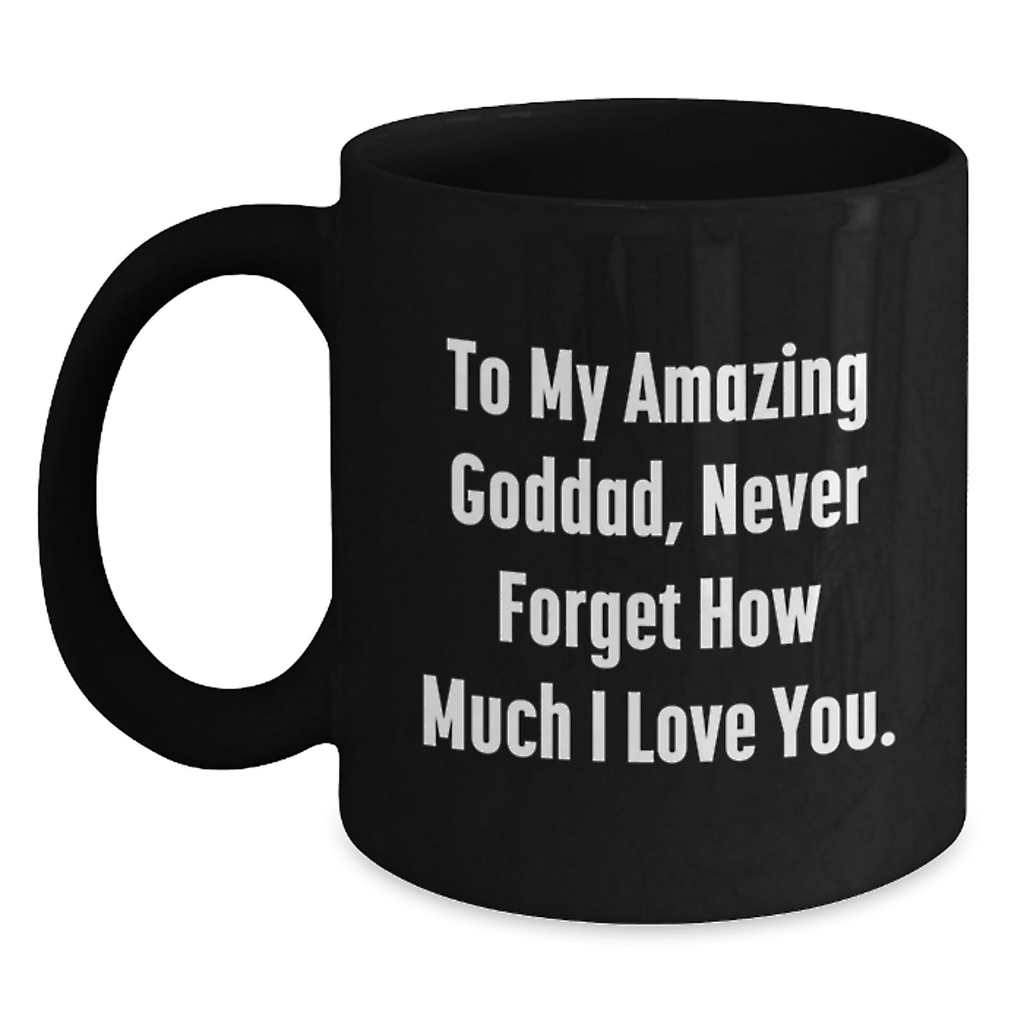 Goddad Gifts from Men to Their Amazing Fathers - Unique Black Coffee Mugs for Christmas - Main