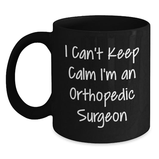 Funny Orthopedic Surgeon Gifts from Men, Unique Black Coffee Mugs for Christmas Unique Gifts, I'm an Orthopedic Surgeon Funny Mug - Main