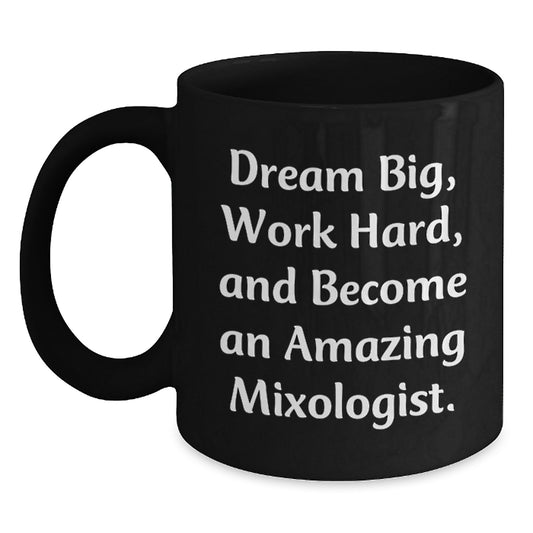 Mixologist Gifts for Him, Funny Quote Black Coffee Mug, Inspirational Mug Gifts from Friends for Men, Unique Christmas Unique Gifts - Main