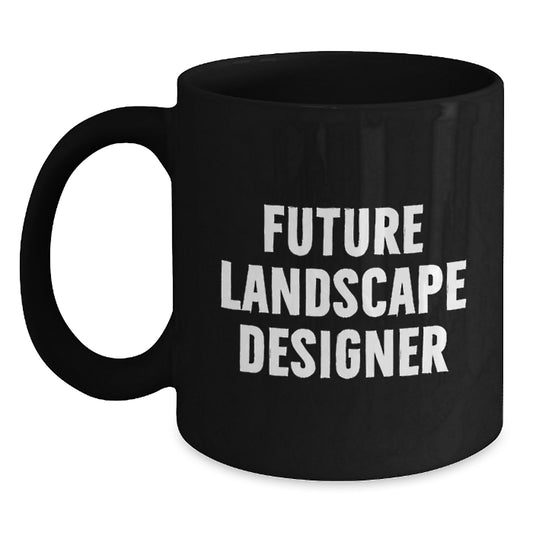 Funny Landscape Designer Gifts from Friends - Gifts for Future Landscape Designer Christmas Unique Mugs with Inspirational Quote for Men Women Coworkers Family - Main