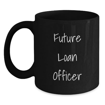 Funny Loan Officer Gifts for Men, Women, Friends, and Coworkers - 'Future Loan Officer' Quote on Black Coffee Mug - Unique Christmas Unique Gifts - Main