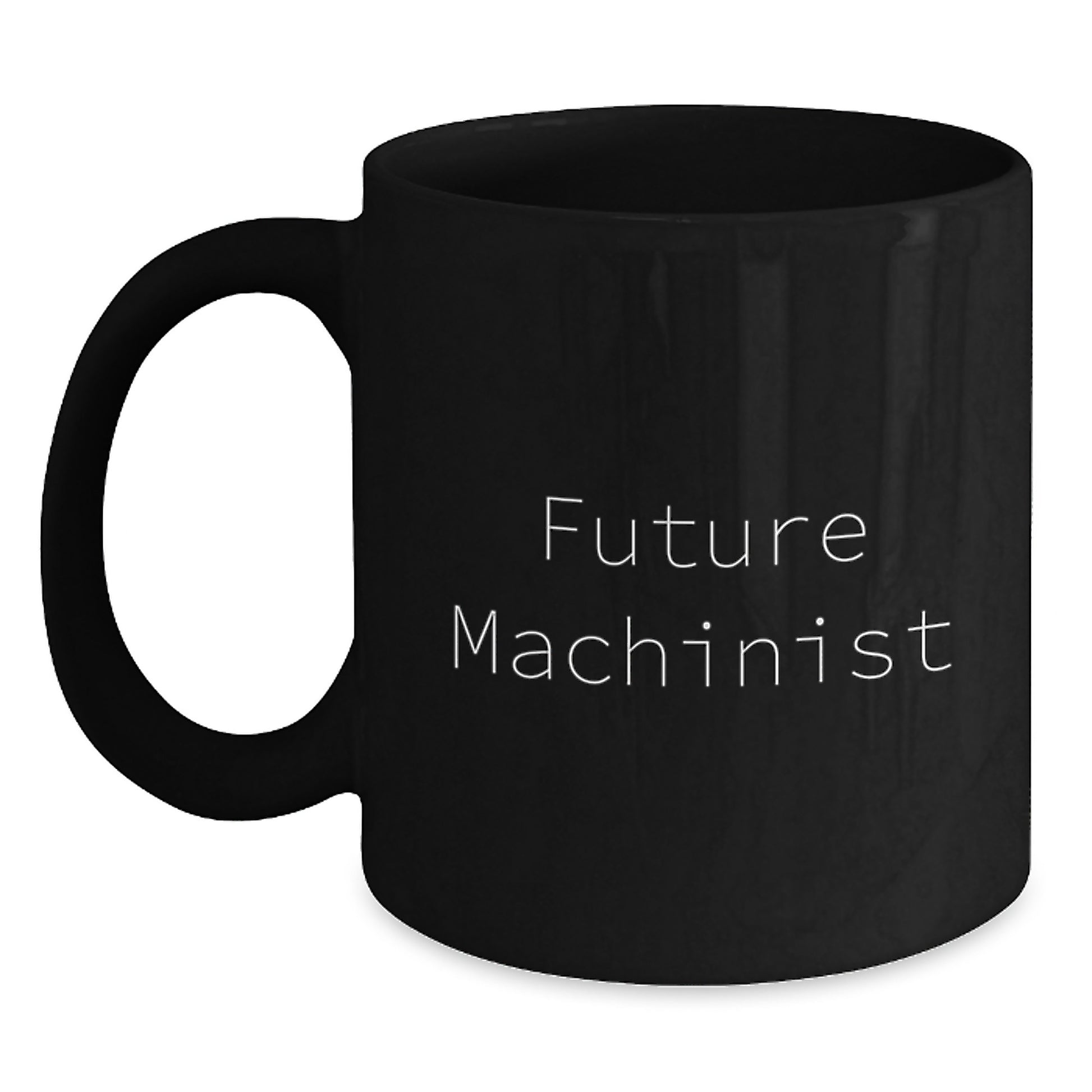 Funny Future Machinist Gifts from Dad for Machinist Men, Black Coffee Mug, Unique Christmas Unique Gifts - Main