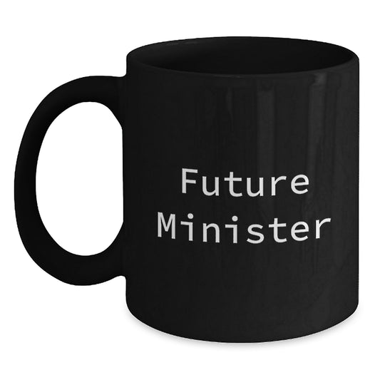 Funny Quotes for Future Minister Gifts from Coworkers, Inspirational Black Coffee Mug for Graduation Unique Gifts - Main